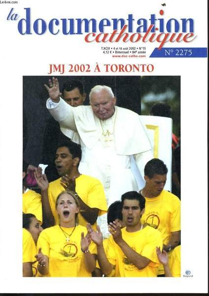 LA DOCUMENTATION CATHOLIQUE n�2275 : JMJ 2002 � Toranto