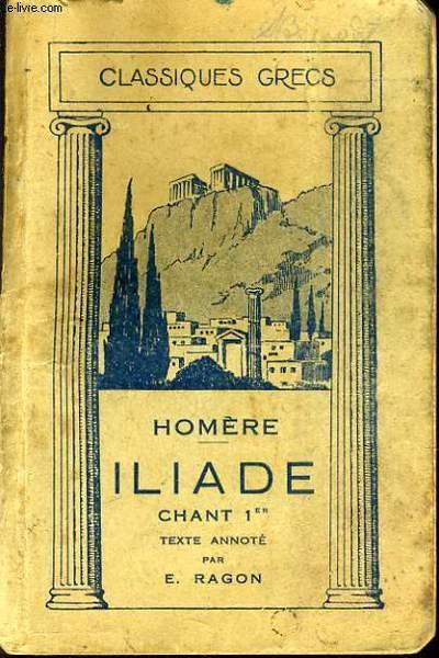 HOMERE ILIADE chant 1er (texte grec comment�)