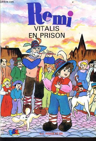REMI VITALIS EN PRISON d'apr�s Hector Malot
