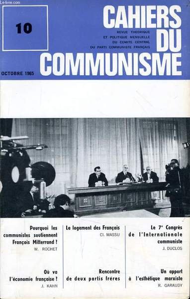 CAHIERS DU COMMUNISTE N�10 : Pourquoi le communistes soutiennent Fran�ois …