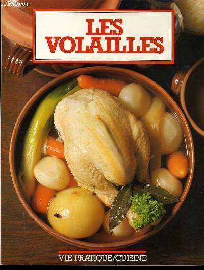 LES VOLAILLES : Coquelets - Poulets - Poule - Canard …