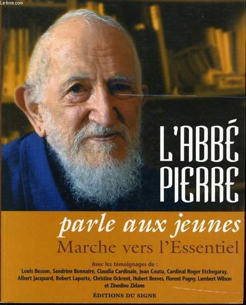 ABBE PIERRE PARLES AUX JEUNES marche vers l'Essentiel