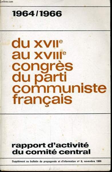 DU XVIIe AU XVIIIe CONGRES DU PARTI COMMUNISTE FRANCAIS rapport d