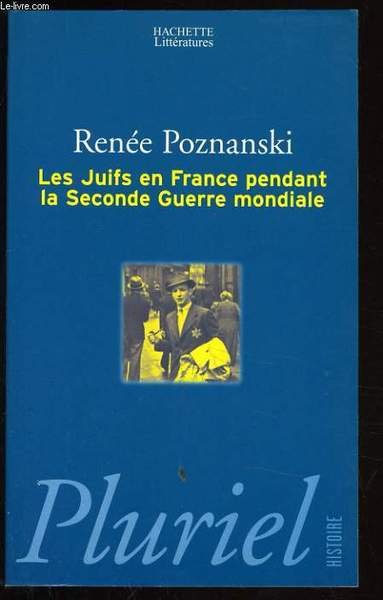 LES JUIFS EN FRANCE PENDANT LA SECONDE GUERRE MONDIALE