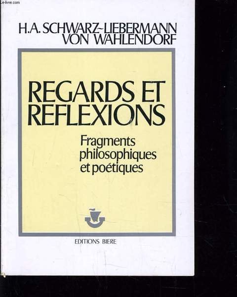 REGARDS ET REFLEXIONS - FRAGMENTS PHILOSOPHIQUES
