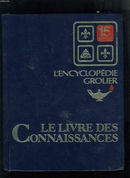 L'ENCYCLOPEDIE GROLIER EN 15 VOLUMES COMPLET - CE LIVRE DES …