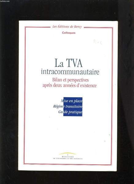 LA TVA INTRACOMMUNAUTAIRE - BILAN ET PERSPECTIVE APRES DEUX ANNES …