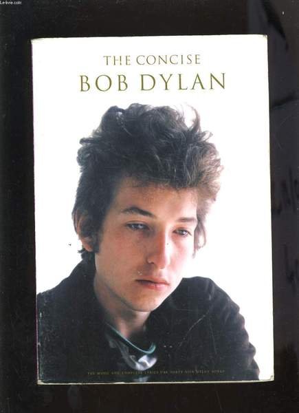 THE CONCISE BOB DYLAN - THE MUSIC AND COMPLETE LYRICS … | Immagine principale