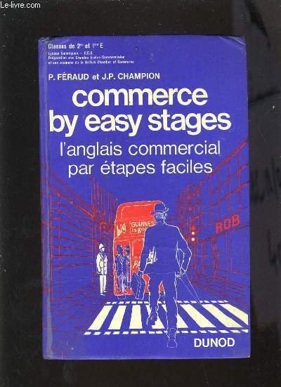 COMMERCE BY EASY STAGES - L'ANGLAIS COMMERCIAL PAR ETAPES FACILES | Immagine principale