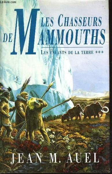 LES CHASSEURS DE MAMMOUTHS.