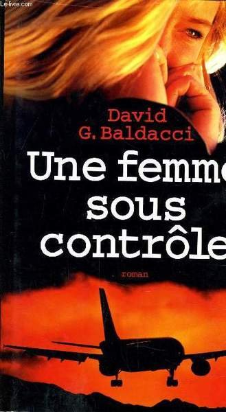 UNE FEMME SOUS CONTROLE.