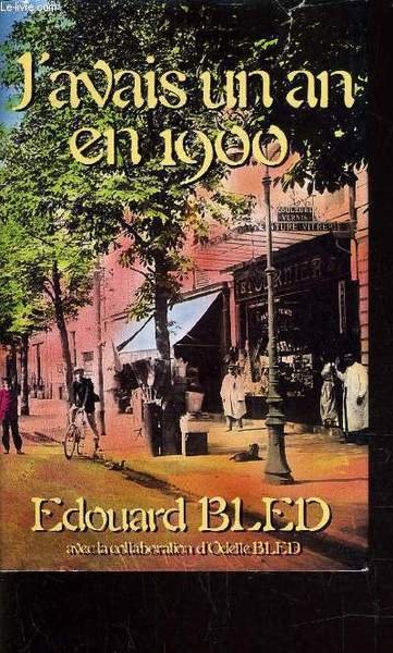 J'AVAIS UN AN EN 1900.