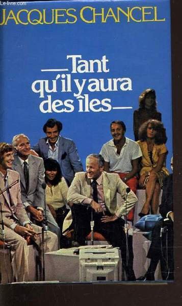 TANT QU'IL Y AURA DES ILES.