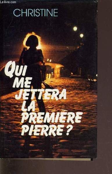 QUI ME JETTERA LA PREMIERE PIERRE ?.