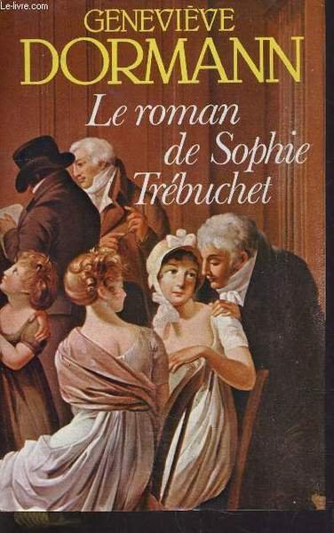 LE ROMAN DE SOPHIE TREBUCHET.