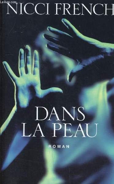 DANS LA PEAU.
