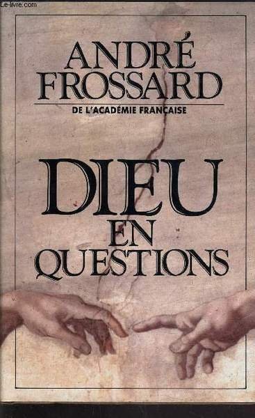 DIEU EN QUESTIONS.