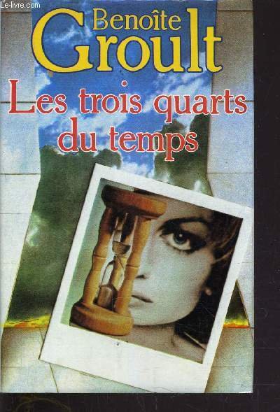 LES TROIS QUARTS DU TEMPS.