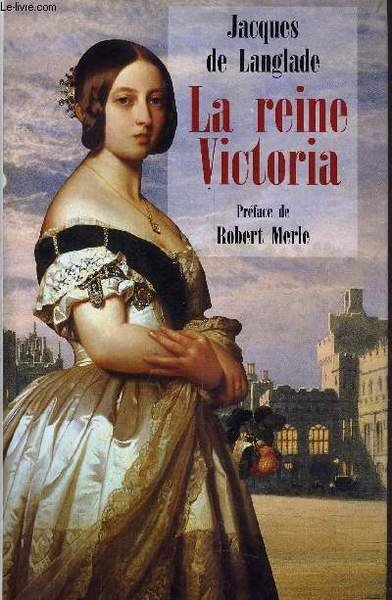LA REINE VICTORIA.