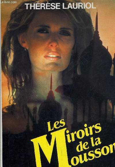 LES MIROIRS DE LA MOUSSON.