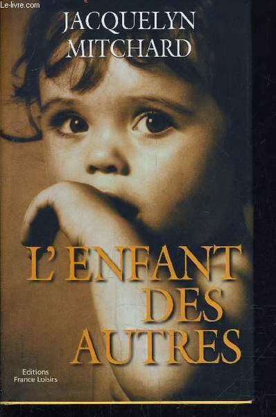 L'ENFANT DES AUTRES.
