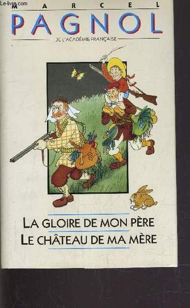 LA GLOIRE DE MON PERE - LE CHATEAU DE MA …