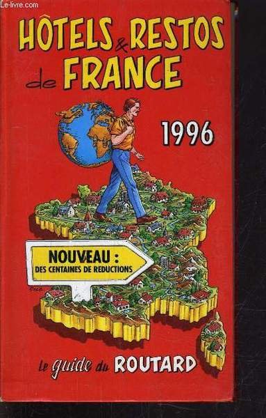 HOTELS ET RESTOS DE FRANCE 1996 - LES BONNES ADRESSES …