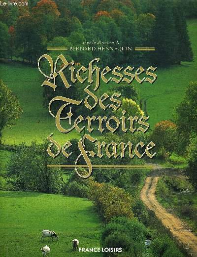 RICHESSES DES TERROIRS DE FRANCE.