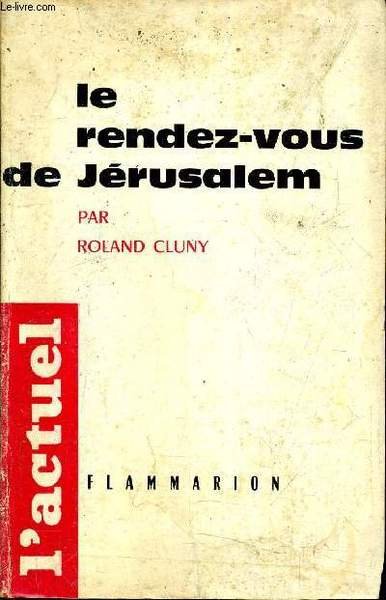 LE RENDEZ VOUS DE JERUSALEM.