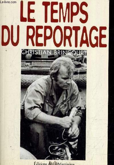 LE TEMPS DU REPORTAGE.