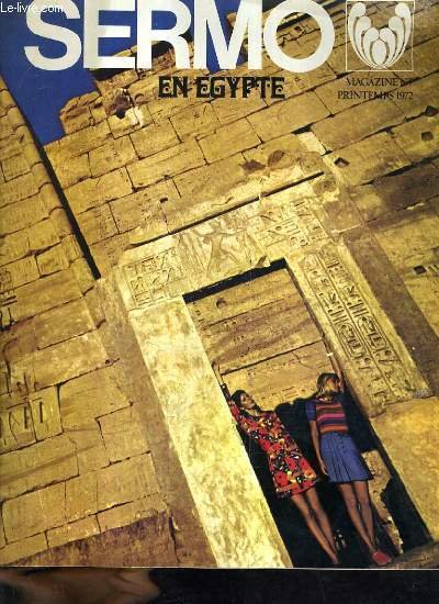 SERMO EN EGYPTE MAGAZINE N�7 PRINTEMPS 1972.