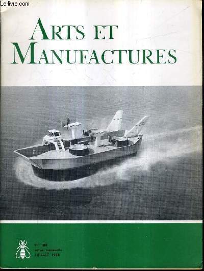 ARTS ET MANUFACTURES N�188 JUILLET 1968 - la diffusion du capital des entreprises - connaissez vos idoles : l'or - effet de sol et cousson d'air - crakings p�trol�ochimiques g�ants.