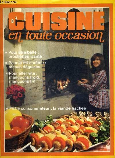 CUISINE EN TOUTE OCCASION N�8 1973 - POUR ETRE BELLE …