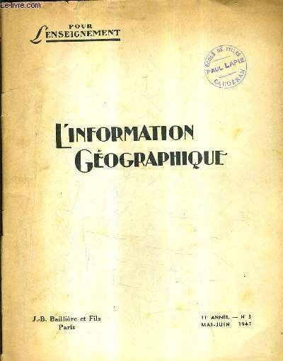 POUR L'ENSEIGNEMENT - L'INFORMATION GEOGRAPHIQUE N�3 11E ANNEE MAI JUIN 1947 - La tch�coslovaquie - maroc 1946 - le recensement du 10 mars 1946 - le laboratoire de g�ographie du lyc�e de nancy - jacques weurlesse etc.