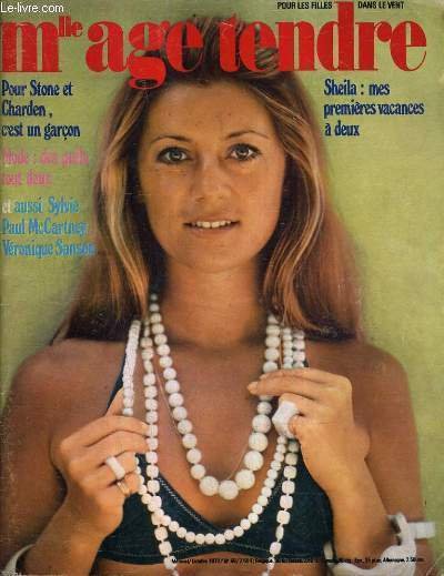 MLLE AGE TENDRE N�95 OCTOBRE 1972 - Pour stone et charden c'est un gar�on - mode : des pulls tout doux - sylvie paul mccartney v�ronique sanson - sheila : mes premi�res vacances � deux .