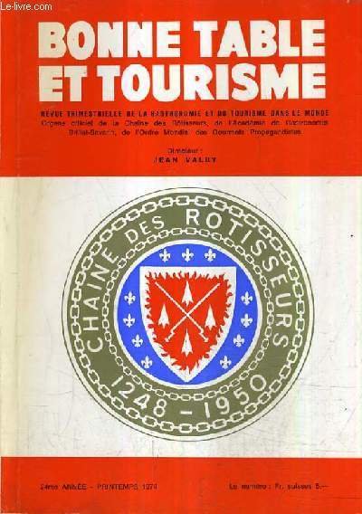 BONNE TABLE ET TOURISME - 24E ANNEE PRINTEMPS 1974 - …