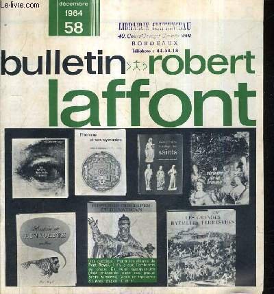 BULLETON ROBERT LAFFONT N�58 DECEMBRE 1964 - qui a peur de virginia woolf de Albee - une trilogie par Bergman - ma lutte contre la corruption par Robert Kennedy - les reines mortes du portufal par Jullian - et pour le pire de Montross etc.