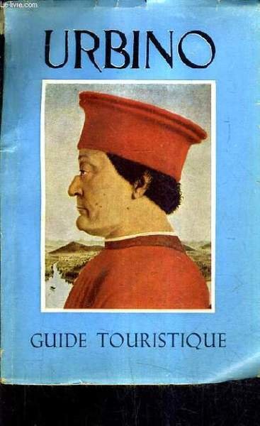 GUIDE TOURISTIQUE DE URBINO - LE PALAIS DUCAL - LA …