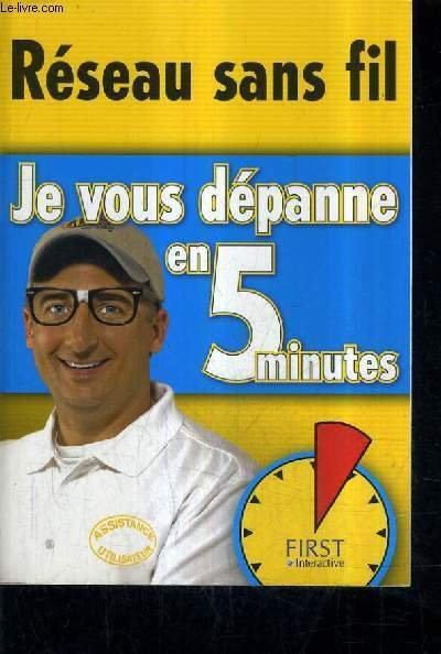 JE VOUS DEPANNE EN 5 MINUTES RESEAU SANS FIL.