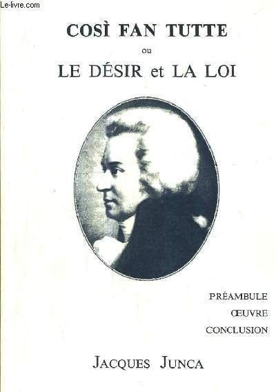 COSI FAN TUTTE OU LE DESIR ET LA LOI.