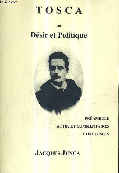 TOSCA OU DESIR ET POLITIQUE.