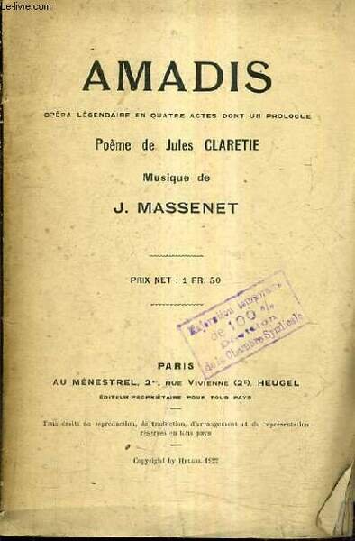 AMADIS OPERA LEGENDAIRE EN QUATRE ACTES DONT UN PROLOGUE.