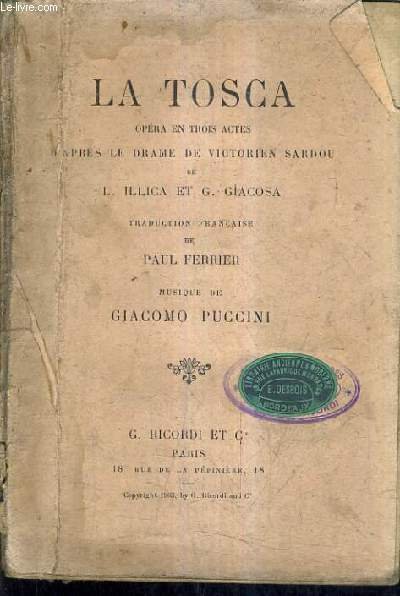 LA TOSCA OPERA EN TROIS ACTES D'APRES LE DRAME DE …