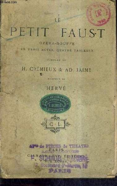 LE PETIT FAUST OPERA BOUFFE EN TROIS ACTES QUATRE TABLEAUX …