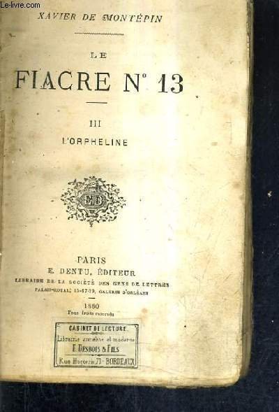 LE FIACRE N�13 - TOME 3 : L'ORPHELINE.