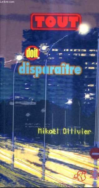 TOUT DOIT DISPARAITRE.