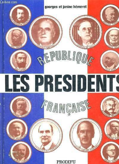 REPUBLIQUE FRANCAISE LES PRESIDENTS.