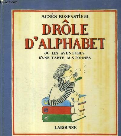 DROLE D'ALPHABET OU LES AVENTURES D'UNE TARTE AUX POMMES.