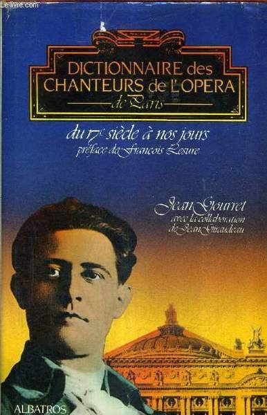 DICTIONNAIRE DES CHANTEURS DE L'OPERA DE PARIS.