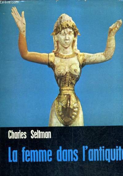 LA FEMME DANS L'ANTIQUITE.